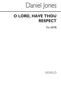 DANIEL JONES: O LORD, HAVE THOU RESPECT SATB (UNACCOMPANIED) CHANT