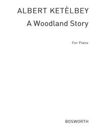 ALBERT KETELBEY: A WOODLAND STORY (IN EIGHT CHAPTERS) PIANO