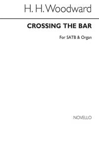 REV. H.H. WOODWARD: CROSSING THE BAR SATB/ORGAN CHANT