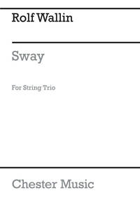 ROLF WALLIN: SWAY FOR STRING TRIO