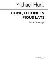 HURD: COME O COME IN PIOUS LAYS FOR SATB AND ORGAN CHANT