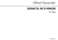 ALFRED ALEXANDER: SONATA IN D MINOR ORGAN