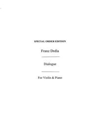FRANZ DRDLA: DIALOGUE FOR VIOLIN AND PIANO OP.27 NO.1