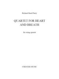 RICHARD REED PARRY: QUARTET FOR HEART AND BREATH (FOR STRING QUARTET)