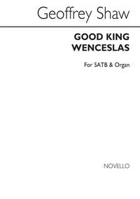 GEOFFREY SHAW: GOOD KING WENCESLAS SATB/PIANO CHANT