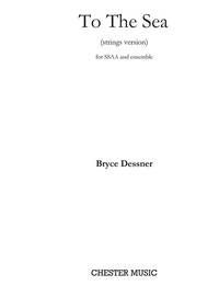 BRYCE DESSNER: TO THE SEA (SCORE/PARTS)