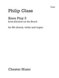 PHILIP GLASS: KNEE PLAY 5 (EINSTEIN ON THE BEACH) VIOLIN PART