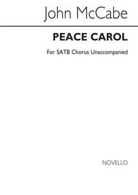 JOHN MCCABE: PEACE CAROL (FOR SATB CHORUS UNACCOMPANIED) CHANT