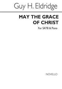 ELDRIDGE: MAY THE GRACE OF CHRIST SATB CHANT