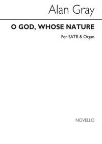 GRAY O GOD, WHOSE NATURE SATB/ORGAN