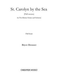 BRYCE DESSNER: ST. CAROLYN BY THE SEA (FULL SCORE)