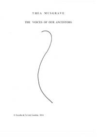 THEA MUSGRAVE: THE VOICES OF OUR ANCESTORS (SCORE/PARTS) CHANT