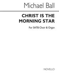 MICHAEL BALL: CHRIST IS THE MORNING STAR CHANT