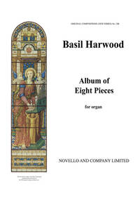 BASIL HARWOOD: ALBUM OF EIGHT PIECES ORGAN