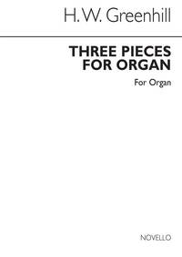 HAROLD GREENHILL: THREE PIECES FOR ORGAN