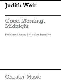 JUDITH WEIR: GOOD MORNING, MIDNIGHT (STUDY SCORE) POCHE