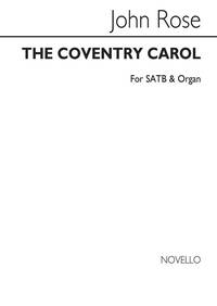 ROSE, J THE COVENTRY CAROL SATB AND ORGAN CHANT