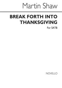 MARTIN SHAW: BREAK FORTH INTO THANKSGIVING CHANT