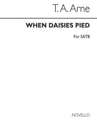 THOMAS ARNE: WHEN DAISIES PIED SATB CHANT