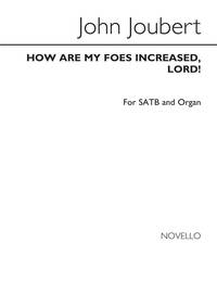 JOHN JOUBERT: HOW ARE MY FOES INCREASED, LORD! OP.61 CHANT