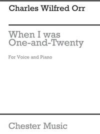 C.W. ORR: WHEN I WAS ONE AND TWENTY FOR HIGH VOICE AND PIANO