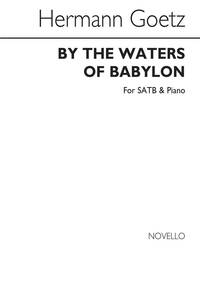 HERMANN GOETZ: BY THE WATERS OF BABYLON SATB/PIANO CHANT