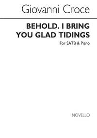 GIOVANNI CROCE: BEHOLD, I BRING YOU GLAD TIDINGS SATB/PIANO CHANT