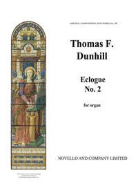 THOMAS DUNHILL: ECLOGUE ORGAN (NO.2 FROM FOUR ORIGINAL PIECES)