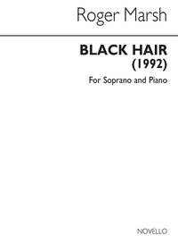 ROGER MARSH: BLACK HAIR (SOPRANO/PIANO)