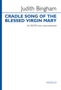 JUDITH BINGHAM: CRADLE SONG OF THE BLESSED VIRGIN MARY CHANT