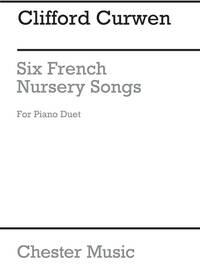 CLIFFORD CURWIN: 6 FRENCH NURSERY SONGS FOR PIANO DUET