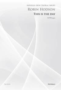 ROBIN HODSON: THIS IS THE DAY CHANT