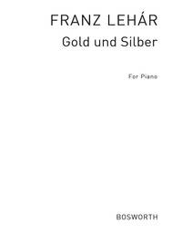 FRANZ LEHAR: GOLD AND SILVER WALTZ (PIANO) PIANO