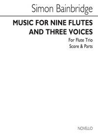 SIMON BAINBRIDGE: MUSIC FOR NINE FLUTES AND THREE VOICES