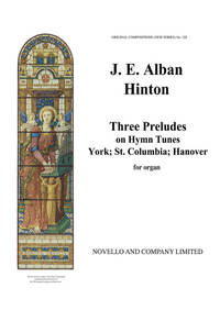 JAMES E. ALBAN HINTON: THREE PRELUDES ON HYMN TUNES ORGAN