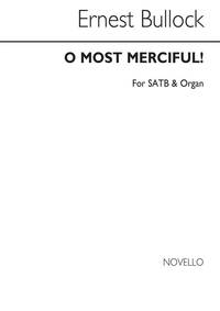 ERNEST BULLOCK: O MOST MERCIFUL (SATB) CHANT