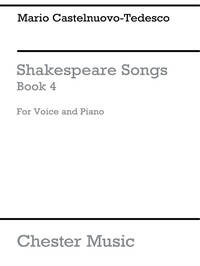 MARIO CASTELNUOVO-TEDESCO: SHAKESPEARE SONGS BOOK 4
