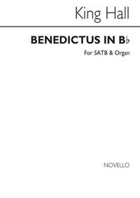 KING HALL: BENEDICTUS IN B FLAT SATB/ORGAN CHANT