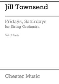 JILL TOWNSEND: PSALM FOUR: FRIDAYS, SATURDAYS (PARTS)