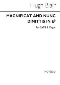 HUGH BLAIR: MAGNIFICAT AND NUNC DIMITTIS IN E FLAT SATB/ORGAN CHANT