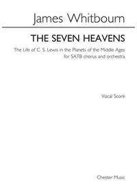 JAMES WHITBOURN: THE SEVEN HEAVENS - THE LIFE OF C.S. LEWIS IN THE PLANETS OF THE MIDDLE AGES (VOCAL