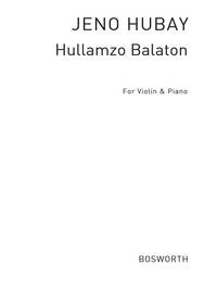 JENO HUBAY: HULLAMZO BALATON OP.33