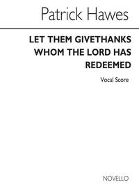 PATRICK HAWES: LET THEM GIVE THANKS WHOM THE LORD HAS REDEEMED CHANT