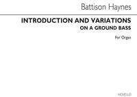 WALTER BATTISON HAYNES: INTRODUCTION AND VARIATIONS ON A GROUND BASS FOR ORGAN