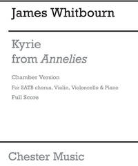 JAMES WHITBOURN: KYRIE (FROM ANNELIES) SCORE AND PARTS CHANT