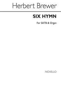 A. HERBERT BREWER: SIX HYMN TUNES SATB/ORGAN CHANT