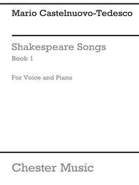 MARIO CASTELNUOVO-TEDESCO: SHAKESPEARE SONGS BOOK 1