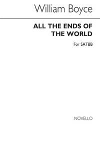 WILLIAM BOYCE: ALL THE ENDS OF THE WORLD (SATBB) CHANT