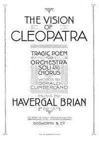 HAVERGAL BRIAN: THE VISION OF CLEOPATRA (VOCAL SCORE) CHANT