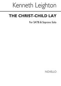 KENNETH LEIGHTON: THE CHRIST CHILD LAY CHANT